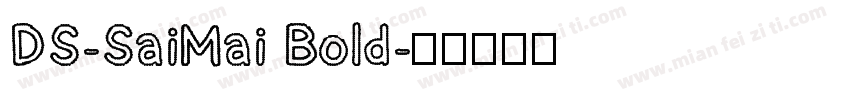 DS-SaiMai Bold字体转换